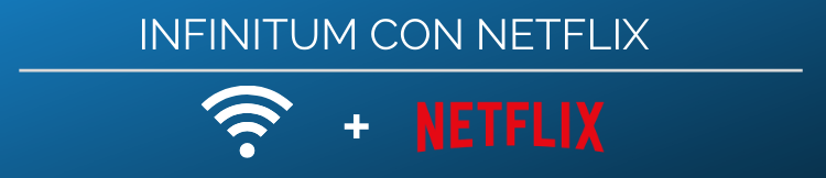 Telmex Infinitum con Netflix Telmex Infinitum con Netflix