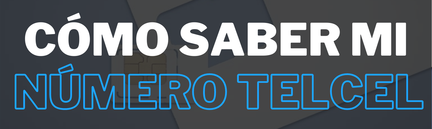 Como saber mi numero Telcel Como saber mi numero Telcel